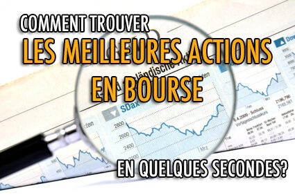 Comment Trouver Les Meilleures Actions En Bourse En Quelques Secondes?