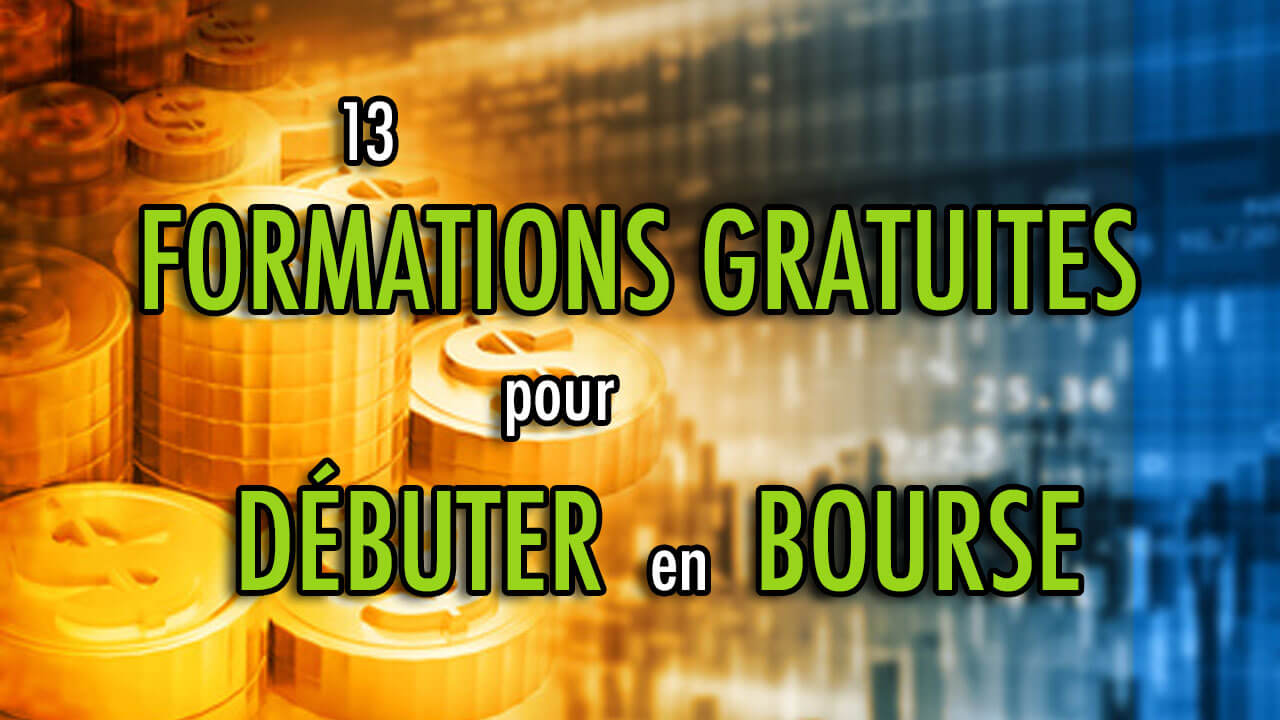 13 FORMATIONS Gratuites Pour DÉBUTER En Bourse – Bourse Ensemble