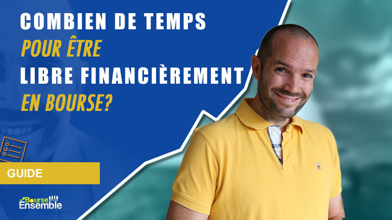 Combien De Temps Pour être Libre Financièrement En Bourse? – Bourse ...